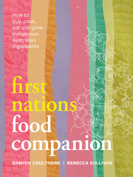 Title details for First Nations Food Companion by Damien Coulthard - Wait list